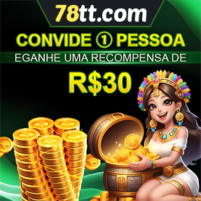 78tt.com Indique amigos para receber um bônus